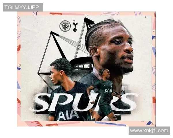 德甲焦点战热刺绝杀曼城全场沸腾数据分析揭示逆转背后秘密